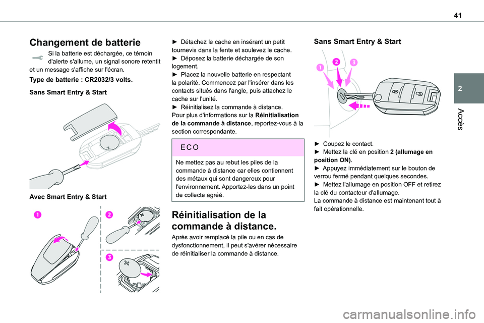 TOYOTA PROACE 2023 Manuel du propriétaire (in French) 41
Accès
2
Changement de batterie
Si la batterie est déchargée, ce témoin d'alerte s'allume, un signal sonore retentit et un message s'affiche sur l'écran.
Type de batterie : CR20 TOYOTA PROACE 2023 Manuel du propriétaire (in French) 41
Accès
2
Changement de batterie
Si la batterie est déchargée, ce témoin d'alerte s'allume, un signal sonore retentit et un message s'affiche sur l'écran.
Type de batterie : CR20