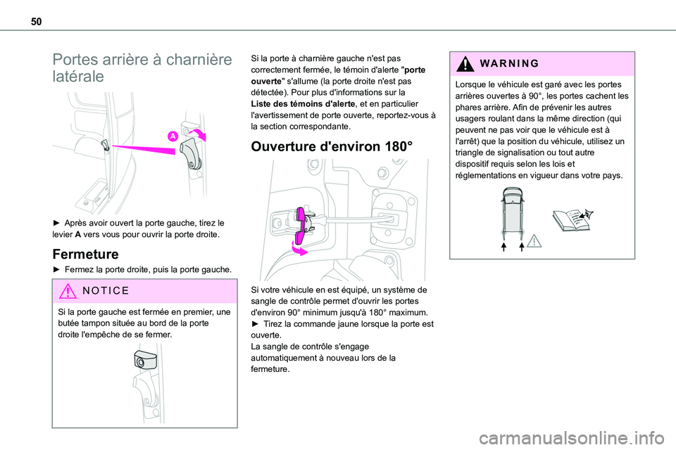 TOYOTA PROACE 2023 Manuel du propriétaire (in French) 50
Portes arrière à charnière
latérale
► Après avoir ouvert la porte gauche, tirez le levier A vers vous pour ouvrir la porte droite.
Fermeture
► Fermez la porte droite, puis la porte ga TOYOTA PROACE 2023 Manuel du propriétaire (in French) 50
Portes arrière à charnière
latérale
► Après avoir ouvert la porte gauche, tirez le levier A vers vous pour ouvrir la porte droite.
Fermeture
► Fermez la porte droite, puis la porte ga