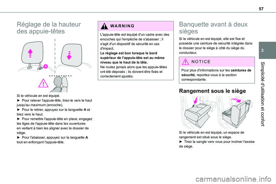 TOYOTA PROACE 2023 Manuel du propriétaire (in French) 57
Simplicité d'utilisation et confort
3
Réglage de la hauteur
des appuie-têtes
Si le véhicule en est équipé.► Pour relever l'appuie-tête, tirez-le vers le haut jusqu'au maxim TOYOTA PROACE 2023 Manuel du propriétaire (in French) 57
Simplicité d'utilisation et confort
3
Réglage de la hauteur
des appuie-têtes
Si le véhicule en est équipé.► Pour relever l'appuie-tête, tirez-le vers le haut jusqu'au maxim