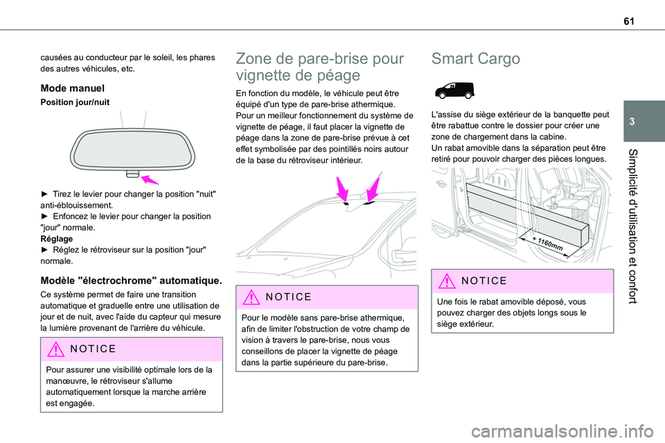 TOYOTA PROACE 2023 Manuel du propriétaire (in French) 61
Simplicité d'utilisation et confort
3
causées au conducteur par le soleil, les phares des autres véhicules, etc.
Mode manuel
Position jour/nuit
► Tirez le levier pour changer la positio TOYOTA PROACE 2023 Manuel du propriétaire (in French) 61
Simplicité d'utilisation et confort
3
causées au conducteur par le soleil, les phares des autres véhicules, etc.
Mode manuel
Position jour/nuit
â–º Tirez le levier pour changer la positio