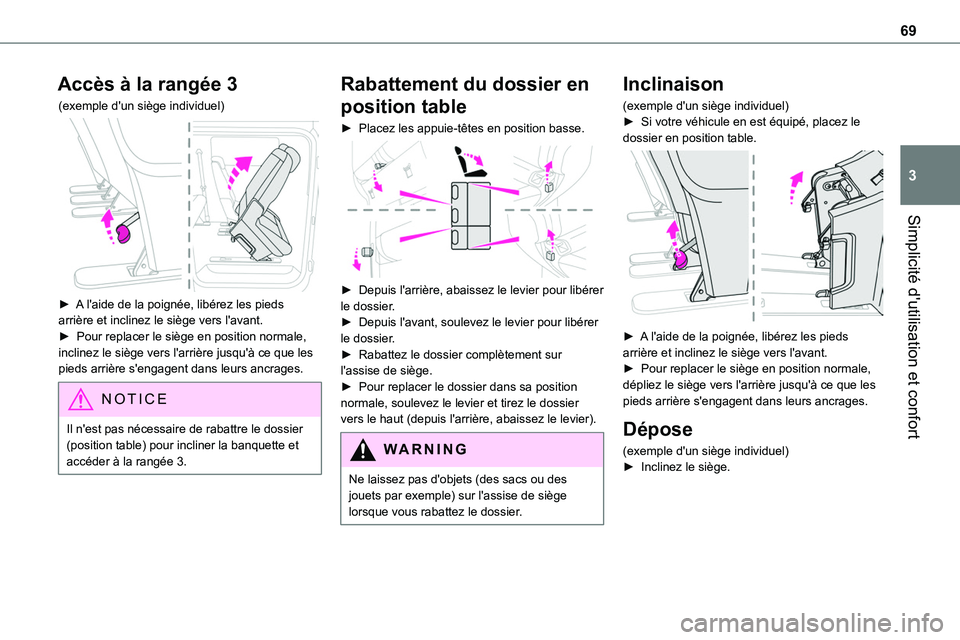 TOYOTA PROACE 2023 Manuel du propriétaire (in French) 69
Simplicité d'utilisation et confort
3
Accès à la rangée 3
(exemple d'un siège individuel)
► A l'aide de la poignée, libérez les pieds arrière et inclinez le siège vers l TOYOTA PROACE 2023 Manuel du propriétaire (in French) 69
Simplicité d'utilisation et confort
3
Accès à la rangée 3
(exemple d'un siège individuel)
► A l'aide de la poignée, libérez les pieds arrière et inclinez le siège vers l
