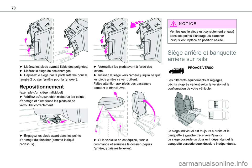 TOYOTA PROACE 2023 Manuel du propriétaire (in French) 70
► Libérez les pieds avant à l'aide des poignées.► Libérez le siège de ses ancrages.► Déposez le siège par la porte latérale pour la rangée 2 ou par l'arrière pour la rangà TOYOTA PROACE 2023 Manuel du propriétaire (in French) 70
â–º Libérez les pieds avant à l'aide des poignées.â–º Libérez le siège de ses ancrages.â–º Déposez le siège par la porte latérale pour la rangée 2 ou par l'arrière pour la rangÃ