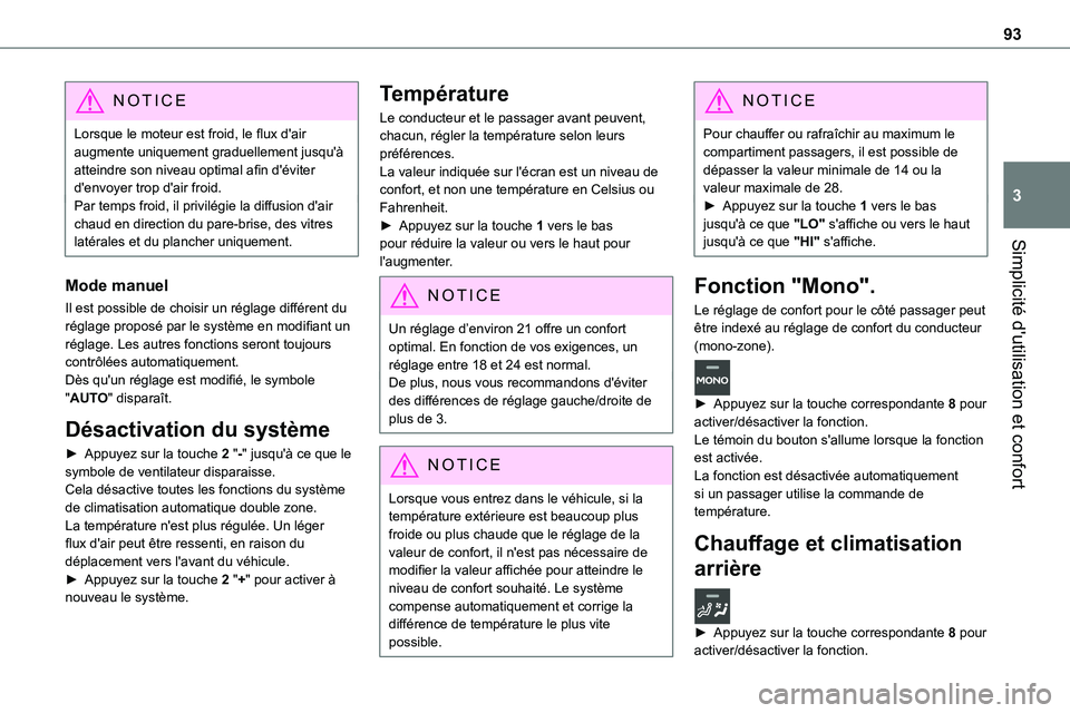 TOYOTA PROACE 2023 Manuel du propriétaire (in French) 93
Simplicité d'utilisation et confort
3
NOTIC E
Lorsque le moteur est froid, le flux d'air augmente uniquement graduellement jusqu'à atteindre son niveau optimal afin d'éviter d TOYOTA PROACE 2023 Manuel du propriétaire (in French) 93
Simplicité d'utilisation et confort
3
NOTIC E
Lorsque le moteur est froid, le flux d'air augmente uniquement graduellement jusqu'à atteindre son niveau optimal afin d'éviter d