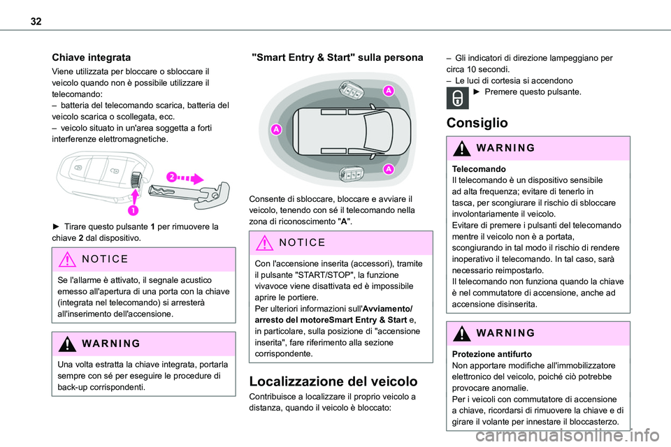 TOYOTA PROACE 2023 Manuale duso (in Italian) 32
Chiave integrata
Viene utilizzata per bloccare o sbloccare il veicolo quando non è possibile utilizzare il telecomando:– batteria del telecomando scarica, batteria del veicolo scarica o scollega TOYOTA PROACE 2023 Manuale duso (in Italian) 32
Chiave integrata
Viene utilizzata per bloccare o sbloccare il veicolo quando non è possibile utilizzare il telecomando:– batteria del telecomando scarica, batteria del veicolo scarica o scollega