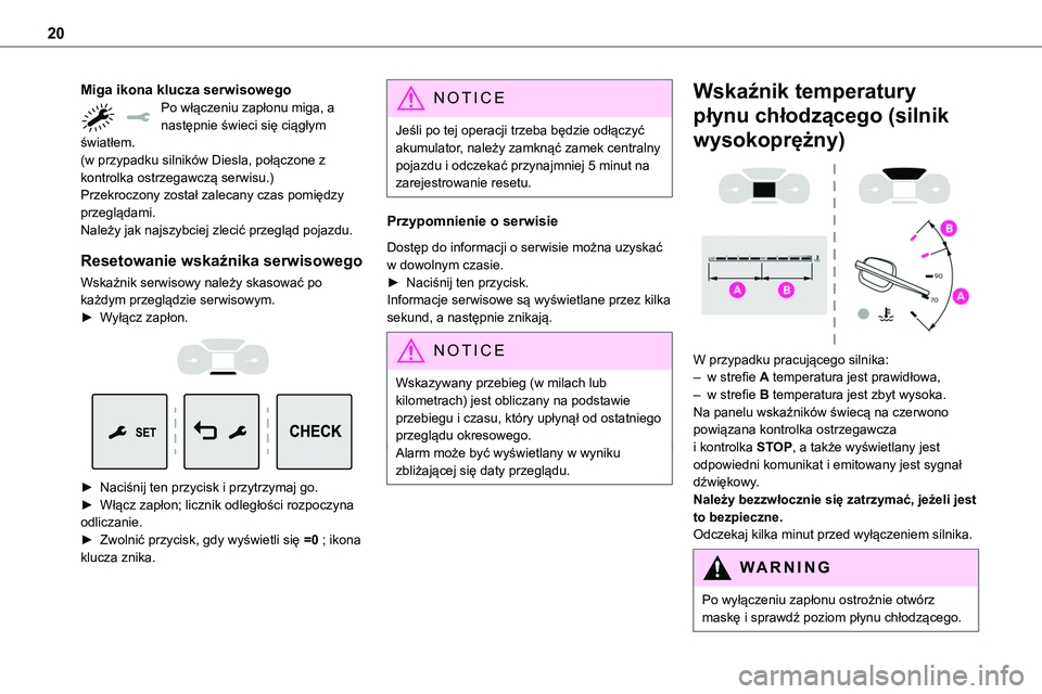 TOYOTA PROACE 2023 Instrukcja obsługi (in Polish) 20
Miga ikona klucza serwisowegoPo włączeniu zapłonu miga, a następnie świeci się ciągłym światłem.(w przypadku silników Diesla, połączone z kontrolka ostrzegawczą serwisu.)Przekroczony TOYOTA PROACE 2023 Instrukcja obsługi (in Polish) 20
Miga ikona klucza serwisowegoPo włączeniu zapłonu miga, a następnie świeci się ciągłym światłem.(w przypadku silników Diesla, połączone z kontrolka ostrzegawczą serwisu.)Przekroczony