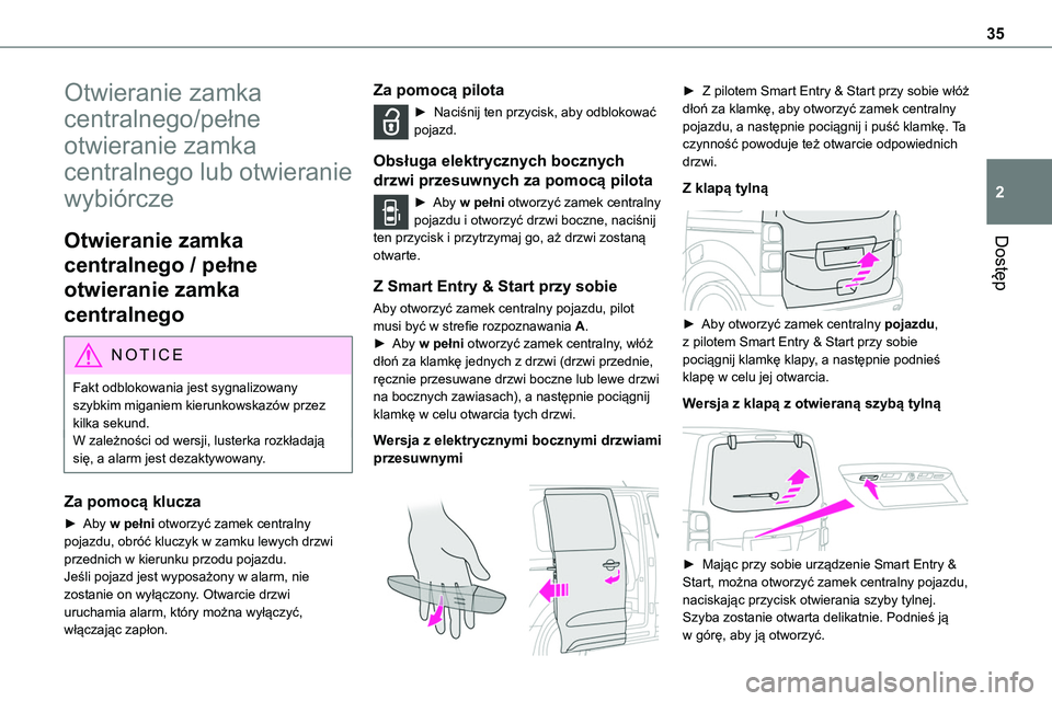 TOYOTA PROACE 2023 Instrukcja obsługi (in Polish) 35
Dostęp
2
Otwieranie zamka
centralnego/pełne
otwieranie zamka
centralnego lub otwieranie
wybiórcze
Otwieranie zamka
centralnego / pełne
otwieranie zamka
centralnego
NOTIC E
Fakt odblokowa TOYOTA PROACE 2023 Instrukcja obsługi (in Polish) 35
Dostęp
2
Otwieranie zamka
centralnego/pełne
otwieranie zamka
centralnego lub otwieranie
wybiórcze
Otwieranie zamka
centralnego / pełne
otwieranie zamka
centralnego
NOTIC E
Fakt odblokowa