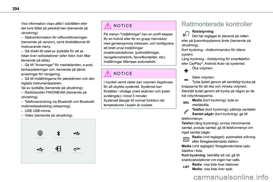 TOYOTA PROACE 2023 Bruksanvisningar (in Swedish) 294
Viss information visas alltid i sidofälten eller det övre fältet på pekskärmen (beroende på utrustning):– Statusinformation för luftkonditioneringen (beroende på version), samt direktåt TOYOTA PROACE 2023 Bruksanvisningar (in Swedish) 294
Viss information visas alltid i sidofälten eller det övre fältet på pekskärmen (beroende på utrustning):– Statusinformation för luftkonditioneringen (beroende på version), samt direktåt