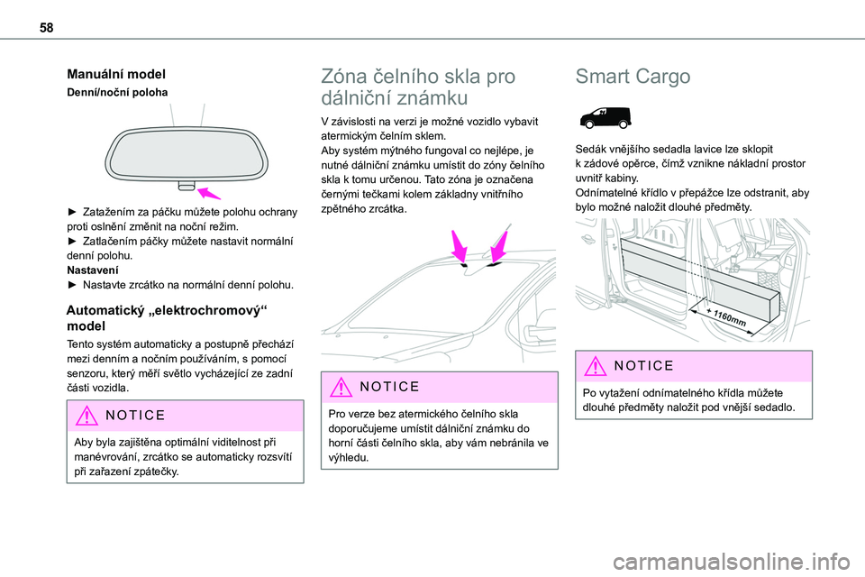 TOYOTA PROACE 2023 Návod na použití (in Czech) 58
Manuální model
Denní/noční poloha
► Zatažením za páčku můžete polohu ochrany proti oslnění změnit na noční režim.► Zatlačením páčky můžete nastavit normální denní p TOYOTA PROACE 2023 Návod na použití (in Czech) 58
Manuální model
Denní/noční poloha
► Zatažením za páčku můžete polohu ochrany proti oslnění změnit na noční režim.► Zatlačením páčky můžete nastavit normální denní p