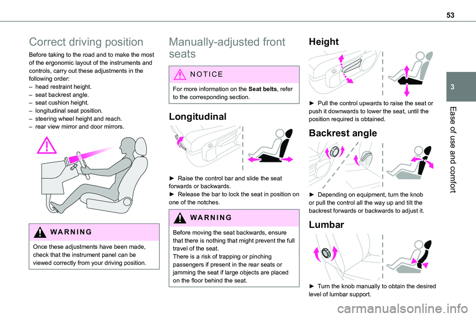 TOYOTA PROACE 2022 Owners Manual 53
Ease of use and comfort
3
Correct driving position
Before taking to the road and to make the most of the ergonomic layout of the instruments and controls, carry out these adjustments in the followi TOYOTA PROACE 2022 Owners Manual 53
Ease of use and comfort
3
Correct driving position
Before taking to the road and to make the most of the ergonomic layout of the instruments and controls, carry out these adjustments in the followi