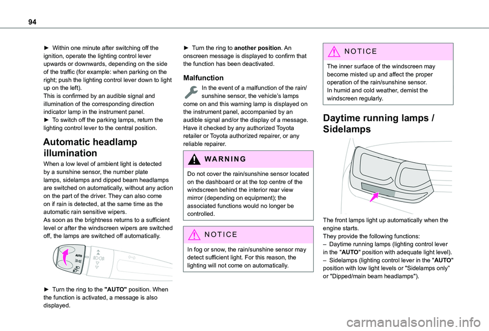 TOYOTA PROACE CITY 2022  Owners Manual 94
► Within one minute after switching off the ignition, operate the lighting control lever upwards or downwards, depending on the side of the traffic (for example: when parking on the right; push t