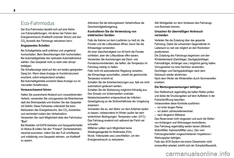 TOYOTA PROACE CITY 2022 Betriebsanleitungen (in German) 8
Eco-Fahrmodus
Der Eco-Fahrmodus bezieht sich auf eine Reihe von Fahrempfehlungen, mit denen der Fahrer den Energieverbrauch (Kraftstoff und/oder Strom) und den CO2-Ausstoß des Fahrzeugs reduzieren TOYOTA PROACE CITY 2022 Betriebsanleitungen (in German) 8
Eco-Fahrmodus
Der Eco-Fahrmodus bezieht sich auf eine Reihe von Fahrempfehlungen, mit denen der Fahrer den Energieverbrauch (Kraftstoff und/oder Strom) und den CO2-Ausstoß des Fahrzeugs reduzieren