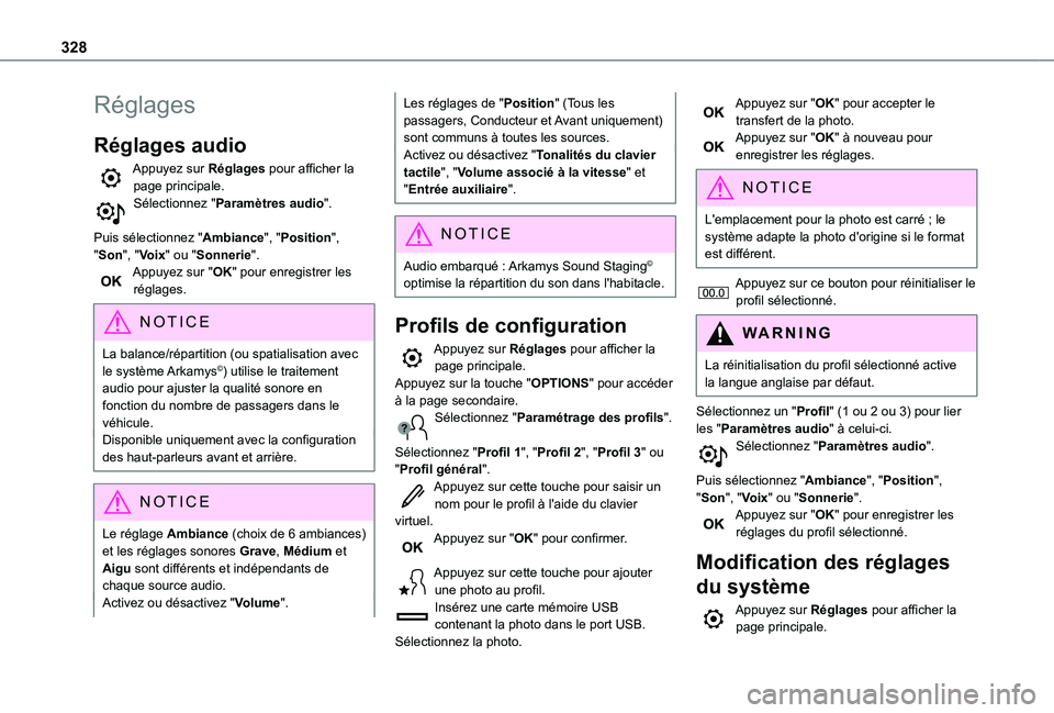 TOYOTA PROACE CITY 2022  Manuel du propriétaire (in French) 328
Réglages
Réglages audio
Appuyez sur Réglages pour afficher la page principale.Sélectionnez "Paramètres audio". 
Puis sélectionnez "Ambiance", "Position", "Son"