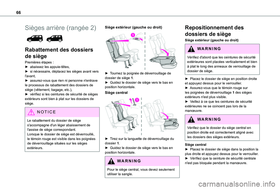 TOYOTA PROACE CITY 2022  Manuel du propriétaire (in French) 66
Sièges arrière (rangée 2) 
 
Rabattement des dossiers 
de siège
Premières étapes :► abaissez les appuie-têtes,► si nécessaire, déplacez les sièges avant vers l'avant,► assurez-v