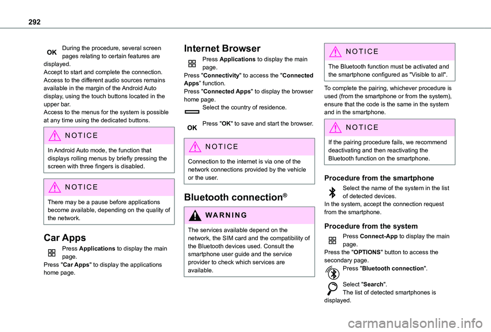 TOYOTA PROACE CITY EV 2022  Owners Manual 292
During the procedure, several screen pages relating to certain features are displayed.Accept to start and complete the connection.Access to the different audio sources remains available in the mar
