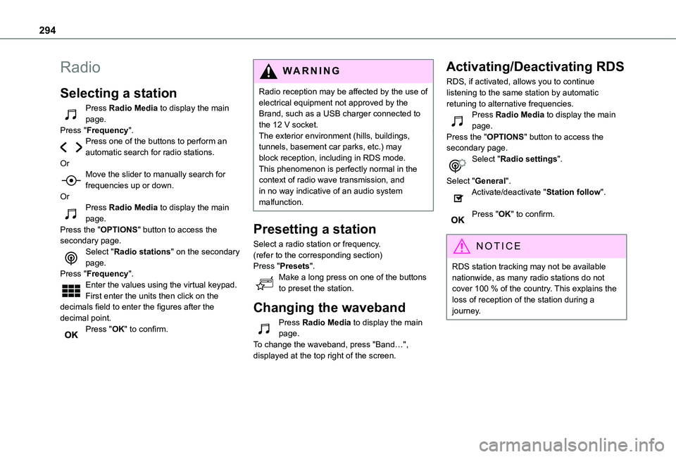 TOYOTA PROACE CITY EV 2022  Owners Manual 294
Radio
Selecting a station
Press Radio Media to display the main page.Press "Frequency".Press one of the buttons to perform an automatic search for radio stations.OrMove the slider to manua