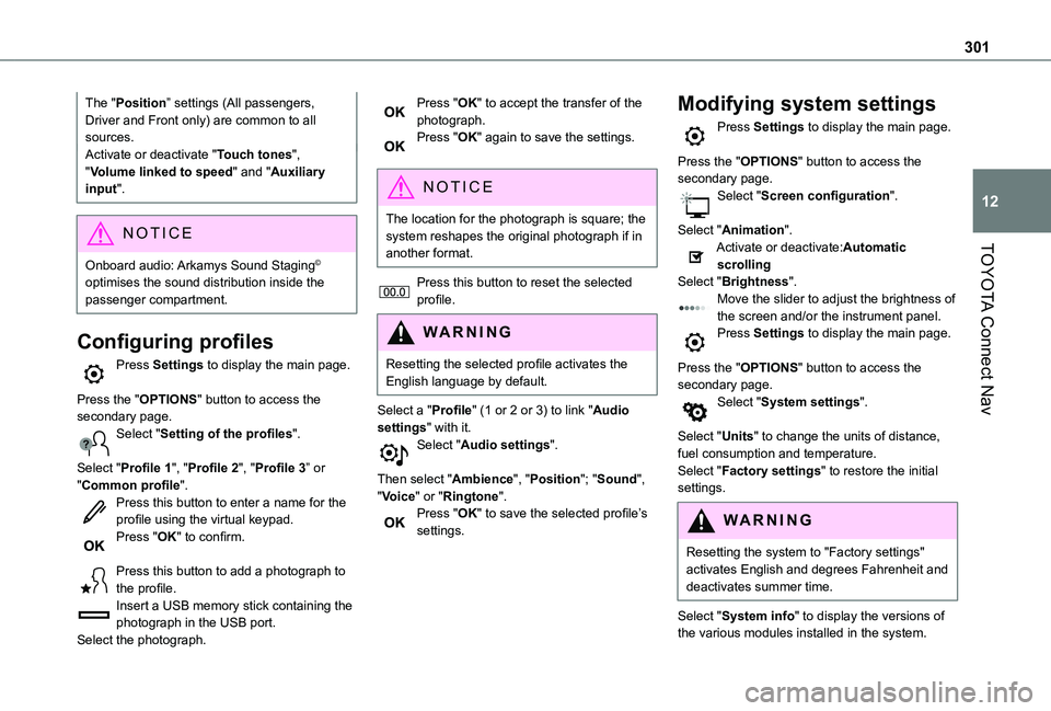TOYOTA PROACE CITY EV 2022 Owners Manual 301
TOYOTA Connect Nav
12
The "Position” settings (All passengers, Driver and Front only) are common to all sources.Activate or deactivate "Touch tones", "Volume linked to speed"