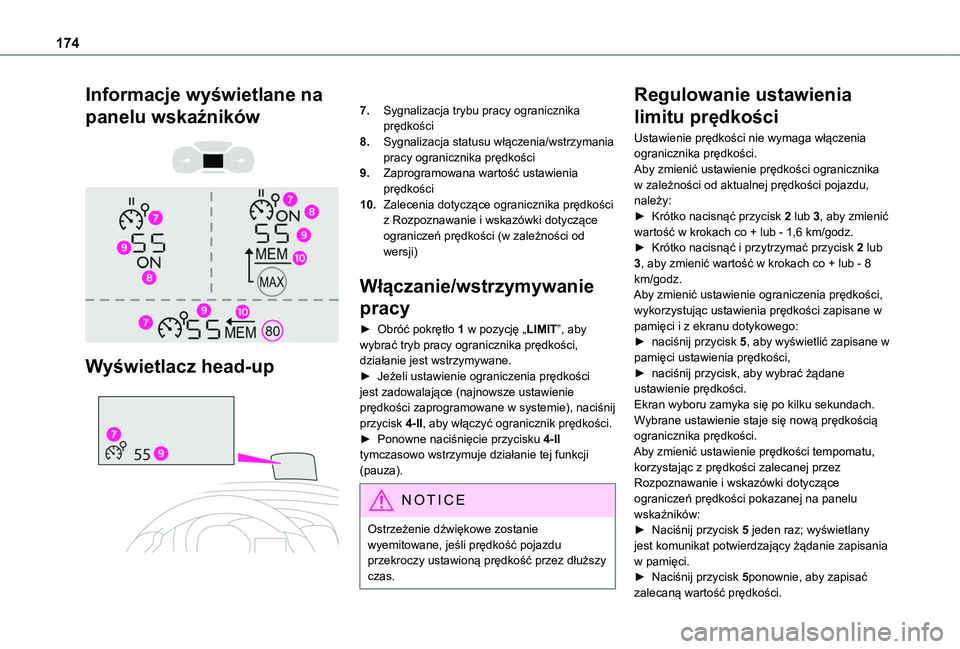 TOYOTA PROACE CITY EV 2022  Instrukcja obsługi (in Polish) 174
Informacje wyświetlane na 
panelu wskaźników 
  
 
Wyświetlacz head-up 
 
7.Sygnalizacja trybu pracy ogranicznika prędkości
8.Sygnalizacja statusu włączenia/wstrzymania pracy ogranicznika 