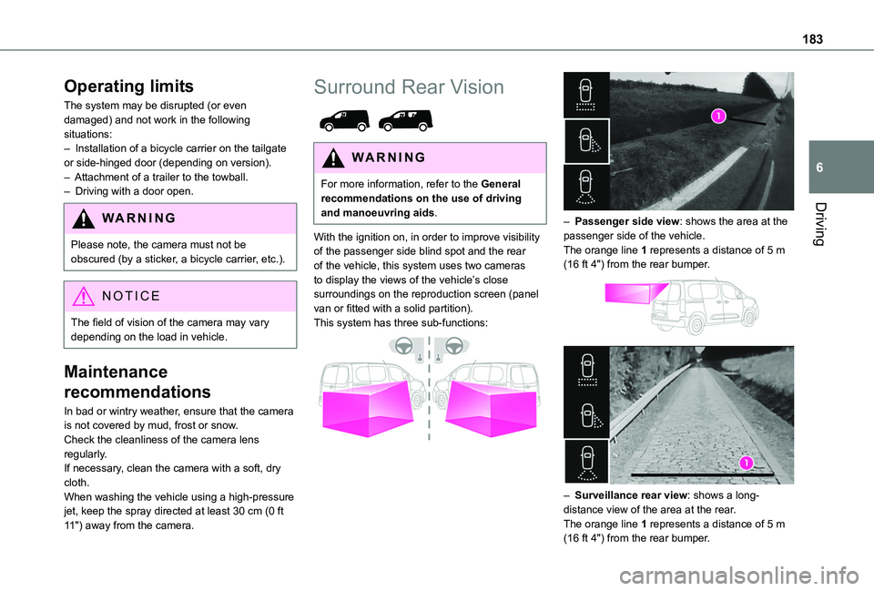 TOYOTA PROACE CITY VERSO 2022 Owners Manual 183
Driving
6
Operating limits
The system may be disrupted (or even damaged) and not work in the following situations:– Installation of a bicycle carrier on the tailgate or side-hinged door (dependi TOYOTA PROACE CITY VERSO 2022 Owners Manual 183
Driving
6
Operating limits
The system may be disrupted (or even damaged) and not work in the following situations:– Installation of a bicycle carrier on the tailgate or side-hinged door (dependi
