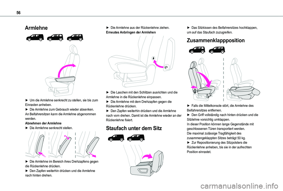 TOYOTA PROACE CITY VERSO 2022 Betriebsanleitungen (in German) 56
Armlehne
► Um die Armlehne senkrecht zu stellen, sie bis zum Einrasten anheben.► Die Armlehne zum Gebrauch wieder absenken.An Beifahrersitzen kann die Armlehne abgenommen werden.Abnehmen TOYOTA PROACE CITY VERSO 2022 Betriebsanleitungen (in German) 56
Armlehne
► Um die Armlehne senkrecht zu stellen, sie bis zum Einrasten anheben.► Die Armlehne zum Gebrauch wieder absenken.An Beifahrersitzen kann die Armlehne abgenommen werden.Abnehmen
