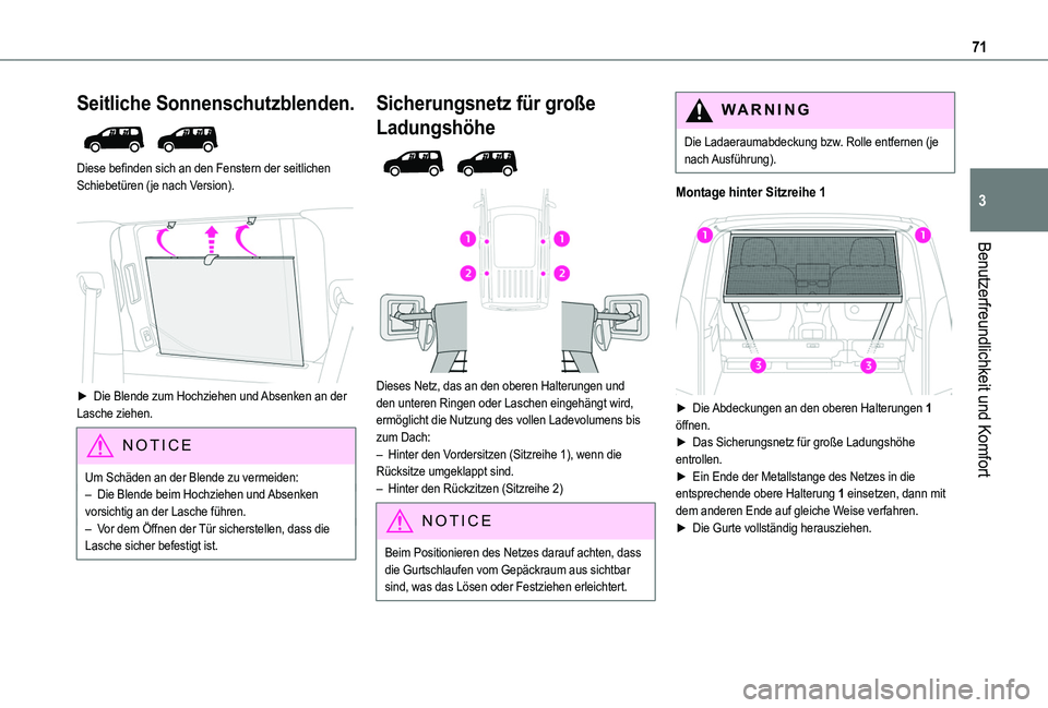 TOYOTA PROACE CITY VERSO 2022 Betriebsanleitungen (in German) 71
Benutzerfreundlichkeit und Komfort
3
Seitliche Sonnenschutzblenden.
Diese befinden sich an den Fenstern der seitlichen Schiebetüren (je nach Version).
â–º Die Blende zum Hochziehen und Absen TOYOTA PROACE CITY VERSO 2022 Betriebsanleitungen (in German) 71
Benutzerfreundlichkeit und Komfort
3
Seitliche Sonnenschutzblenden.
Diese befinden sich an den Fenstern der seitlichen Schiebetüren (je nach Version).
â–º Die Blende zum Hochziehen und Absen