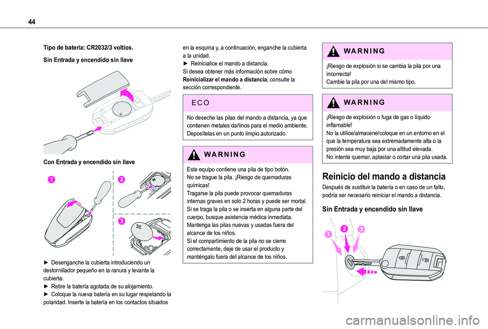 TOYOTA PROACE CITY VERSO 2022 Manual del propietario (in Spanish) 44
Tipo de batería: CR2032/3 voltios.
Sin Entrada y encendido sin llave
Con Entrada y encendido sin llave
► Desenganche la cubierta introduciendo un destornillador pequeño en la ranura y lev TOYOTA PROACE CITY VERSO 2022 Manual del propietario (in Spanish) 44
Tipo de batería: CR2032/3 voltios.
Sin Entrada y encendido sin llave
Con Entrada y encendido sin llave
► Desenganche la cubierta introduciendo un destornillador pequeño en la ranura y lev