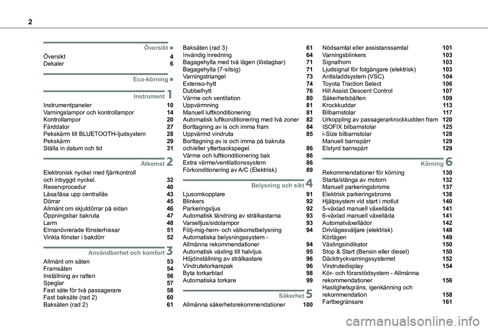 TOYOTA PROACE CITY VERSO 2022  Bruksanvisningar (in Swedish) 2
  
  
  
  ■Översikt
Översikt  4Dekaler  6
  ■Eco-körning
 1Instrument
Instrumentpaneler  10Varningslampor och kontrollampor  14Kontrollampor  20Färddator  27Pekskärm till BLUETOOTH-lju