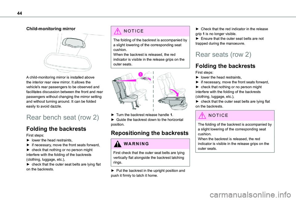 TOYOTA PROACE CITY VERSO 2021  Owners Manual 44
Child-monitoring mirror 
 
A child-monitoring mirror is installed above the interior rear view mirror. It allows the vehicle's rear passengers to be observed and facilitates discussion between 