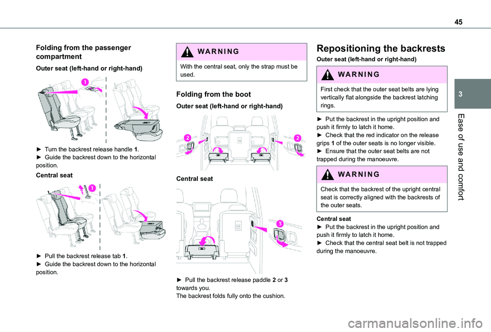 TOYOTA PROACE CITY VERSO 2021 Service Manual 45
Ease of use and comfort
3
Folding from the passenger
compartment
Outer seat (left-hand or right-hand)
► Turn the backrest release handle 1.► Guide the backrest down to the horizontal posit TOYOTA PROACE CITY VERSO 2021 Service Manual 45
Ease of use and comfort
3
Folding from the passenger
compartment
Outer seat (left-hand or right-hand)
► Turn the backrest release handle 1.► Guide the backrest down to the horizontal posit