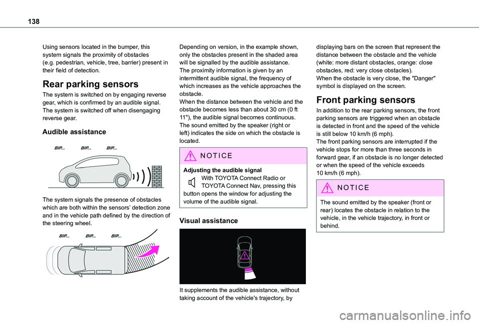 TOYOTA PROACE CITY VERSO 2020 Owners Manual 138
Using sensors located in the bumper, this system signals the proximity of obstacles (e.g. pedestrian, vehicle, tree, barrier) present in their field of detection.
Rear parking sensors
The system i TOYOTA PROACE CITY VERSO 2020 Owners Manual 138
Using sensors located in the bumper, this system signals the proximity of obstacles (e.g. pedestrian, vehicle, tree, barrier) present in their field of detection.
Rear parking sensors
The system i
