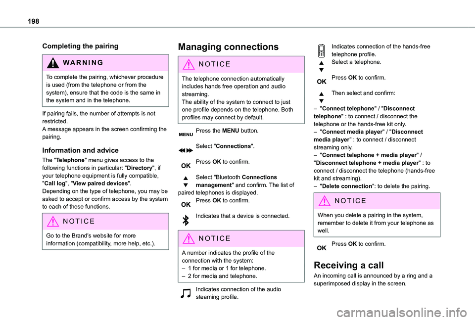 TOYOTA PROACE CITY VERSO 2020 Owners Manual 198
Completing the pairing
WARNI NG
To complete the pairing, whichever procedure is used (from the telephone or from the system), ensure that the code is the same in the system and in the telephone.
I TOYOTA PROACE CITY VERSO 2020 Owners Manual 198
Completing the pairing
WARNI NG
To complete the pairing, whichever procedure is used (from the telephone or from the system), ensure that the code is the same in the system and in the telephone.
I