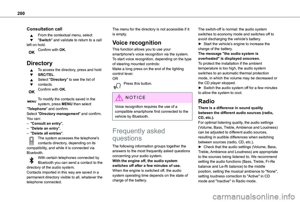 TOYOTA PROACE CITY VERSO 2020 Owners Manual 200
Consultation call
From the contextual menu, select "Switch" and validate to return to a call left on hold.Confirm with OK.
Directory
To access the directory, press and hold SRC/TEL.Select TOYOTA PROACE CITY VERSO 2020 Owners Manual 200
Consultation call
From the contextual menu, select "Switch" and validate to return to a call left on hold.Confirm with OK.
Directory
To access the directory, press and hold SRC/TEL.Select