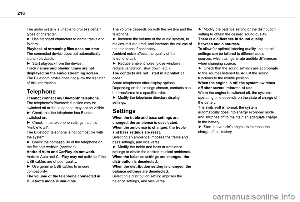 TOYOTA PROACE CITY VERSO 2020 Owners Manual 216
The audio system is unable to process certain types of character.► Use standard characters to name tracks and folders.Playback of streaming files does not start.The connected device does not aut TOYOTA PROACE CITY VERSO 2020 Owners Manual 216
The audio system is unable to process certain types of character.► Use standard characters to name tracks and folders.Playback of streaming files does not start.The connected device does not aut