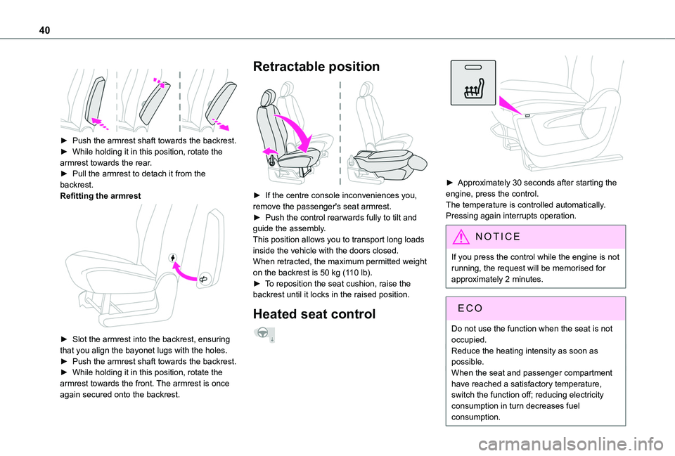 TOYOTA PROACE CITY VERSO 2020 Owners Guide 40
► Push the armrest shaft towards the backrest.► While holding it in this position, rotate the armrest towards the rear.
► Pull the armrest to detach it from the backrest.Refitting the arm TOYOTA PROACE CITY VERSO 2020 Owners Guide 40
► Push the armrest shaft towards the backrest.► While holding it in this position, rotate the armrest towards the rear.
► Pull the armrest to detach it from the backrest.Refitting the arm