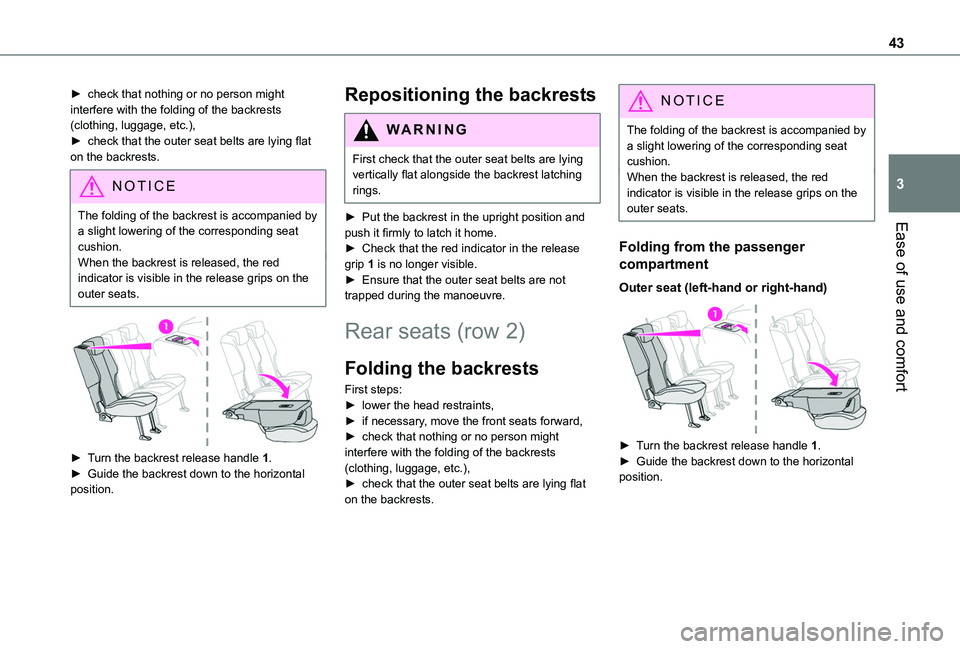 TOYOTA PROACE CITY VERSO 2020 Service Manual 43
Ease of use and comfort
3
► check that nothing or no person might interfere with the folding of the backrests (clothing, luggage, etc.),► check that the outer seat belts are lying flat on the b TOYOTA PROACE CITY VERSO 2020 Service Manual 43
Ease of use and comfort
3
► check that nothing or no person might interfere with the folding of the backrests (clothing, luggage, etc.),► check that the outer seat belts are lying flat on the b