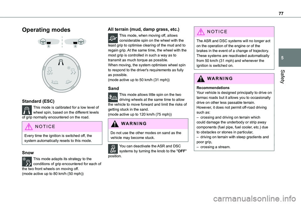 TOYOTA PROACE CITY VERSO 2020 Manual PDF 77
Safety
5
Operating modes
Standard (ESC)
This mode is calibrated for a low level of wheel spin, based on the different levels of grip normally encountered on the road.
NOTIC E
Every time the i TOYOTA PROACE CITY VERSO 2020 Manual PDF 77
Safety
5
Operating modes
Standard (ESC)
This mode is calibrated for a low level of wheel spin, based on the different levels of grip normally encountered on the road.
NOTIC E
Every time the i