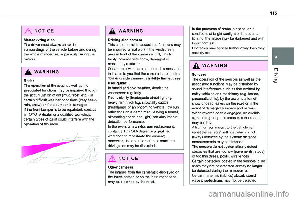 TOYOTA PROACE CITY VERSO 2019 Owners Manual 11 5
Driving
6
NOTIC E
Manoeuvring aidsThe driver must always check the surroundings of the vehicle before and during the whole manoeuvre, in particular using the mirrors.
WARNI NG
RadarThe operation TOYOTA PROACE CITY VERSO 2019 Owners Manual 11 5
Driving
6
NOTIC E
Manoeuvring aidsThe driver must always check the surroundings of the vehicle before and during the whole manoeuvre, in particular using the mirrors.
WARNI NG
RadarThe operation