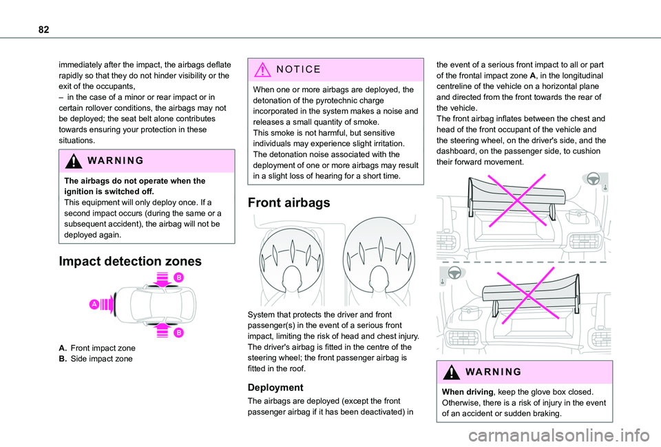 TOYOTA PROACE CITY VERSO 2019 Manual Online 82
immediately after the impact, the airbags deflate rapidly so that they do not hinder visibility or the exit of the occupants,– in the case of a minor or rear impact or in certain rollover conditi TOYOTA PROACE CITY VERSO 2019 Manual Online 82
immediately after the impact, the airbags deflate rapidly so that they do not hinder visibility or the exit of the occupants,– in the case of a minor or rear impact or in certain rollover conditi