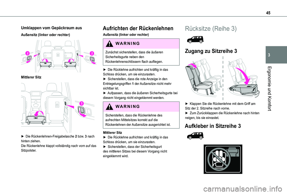 TOYOTA PROACE CITY VERSO 2019  Betriebsanleitungen (in German) 45
Ergonomie und Komfort
3
Umklappen vom Gepäckraum aus
Außensitz (linker oder rechter) 
 
Mittlerer Sitz 
 
► Die Rückenlehnen-Freigabelasche 2 bzw. 3 nach hinten ziehen.Die Rückenlehne klappt 