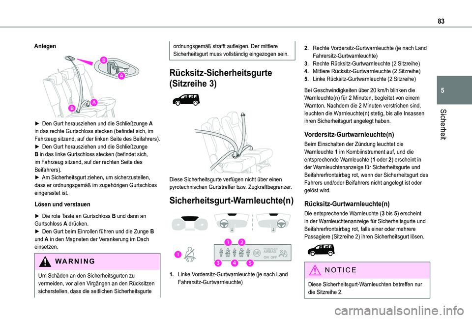 TOYOTA PROACE CITY VERSO 2019 Betriebsanleitungen (in German) 83
Sicherheit
5
Anlegen
► Den Gurt herausziehen und die Schließzunge A in das rechte Gurtschloss stecken (befindet sich, im Fahrzeug sitzend, auf der linken Seite des Beifahrers).► Den Gurt h TOYOTA PROACE CITY VERSO 2019 Betriebsanleitungen (in German) 83
Sicherheit
5
Anlegen
► Den Gurt herausziehen und die Schließzunge A in das rechte Gurtschloss stecken (befindet sich, im Fahrzeug sitzend, auf der linken Seite des Beifahrers).► Den Gurt h