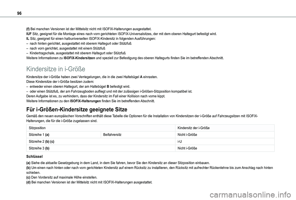 TOYOTA PROACE CITY VERSO 2019 Betriebsanleitungen (in German) 96
(f) Bei manchen Versionen ist der Mittelsitz nicht mit ISOFIX-Halterungen ausgestattet.IUF Sitz, geeignet für die Montage eines nach vorn gerichteten ISOFIX-Un\
iversalsitzes, der mit dem oberen H TOYOTA PROACE CITY VERSO 2019 Betriebsanleitungen (in German) 96
(f) Bei manchen Versionen ist der Mittelsitz nicht mit ISOFIX-Halterungen ausgestattet.IUF Sitz, geeignet für die Montage eines nach vorn gerichteten ISOFIX-Un\
iversalsitzes, der mit dem oberen H