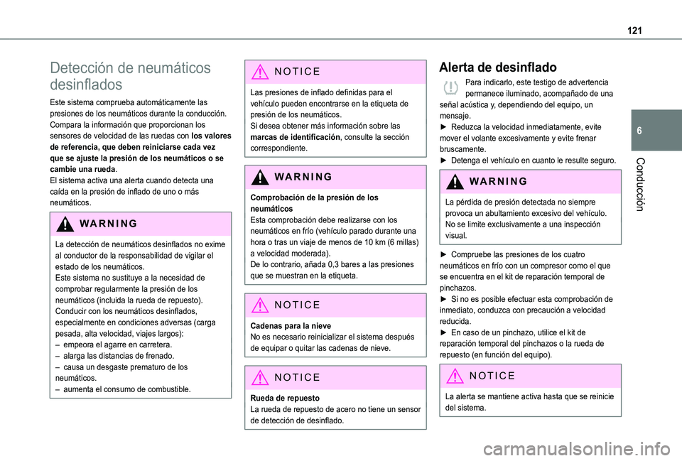 TOYOTA PROACE CITY VERSO 2019 Manual del propietario (in Spanish) 121
Conducción
6
Detección de neumáticos
desinflados
Este sistema comprueba automáticamente las presiones de los neumáticos durante la conducción.Compara la información que proporcionan los se TOYOTA PROACE CITY VERSO 2019 Manual del propietario (in Spanish) 121
Conducción
6
Detección de neumáticos
desinflados
Este sistema comprueba automáticamente las presiones de los neumáticos durante la conducción.Compara la información que proporcionan los se