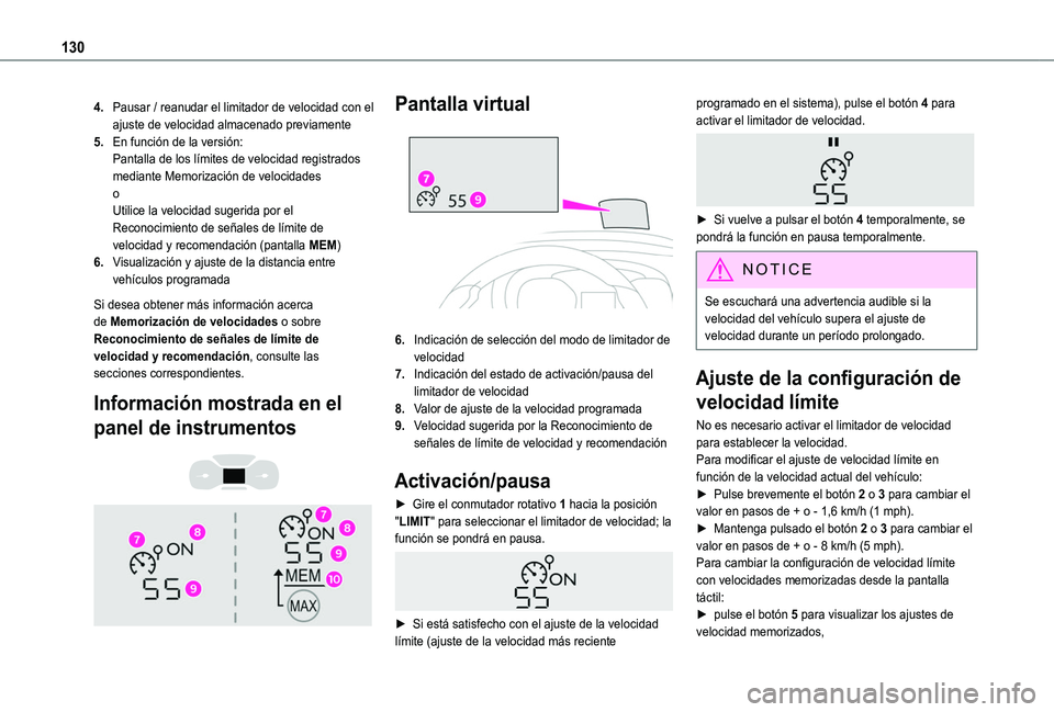 TOYOTA PROACE CITY VERSO 2019 Manual del propietario (in Spanish) 130
4.Pausar / reanudar el limitador de velocidad con el ajuste de velocidad almacenado previamente
5.En función de la versión:Pantalla de los límites de velocidad registrados mediante Memorizació TOYOTA PROACE CITY VERSO 2019 Manual del propietario (in Spanish) 130
4.Pausar / reanudar el limitador de velocidad con el ajuste de velocidad almacenado previamente
5.En función de la versión:Pantalla de los límites de velocidad registrados mediante Memorizació