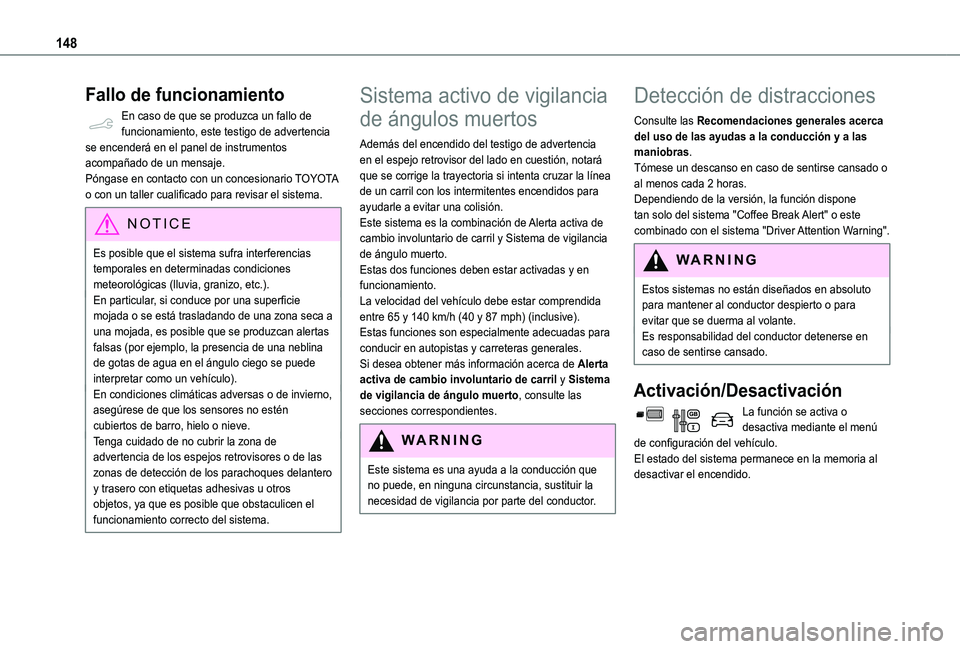TOYOTA PROACE CITY VERSO 2019 Manual del propietario (in Spanish) 148
Fallo de funcionamiento
En caso de que se produzca un fallo de funcionamiento, este testigo de advertencia se encenderá en el panel de instrumentos acompañado de un mensaje.Póngase en contacto TOYOTA PROACE CITY VERSO 2019 Manual del propietario (in Spanish) 148
Fallo de funcionamiento
En caso de que se produzca un fallo de funcionamiento, este testigo de advertencia se encenderá en el panel de instrumentos acompañado de un mensaje.Póngase en contacto