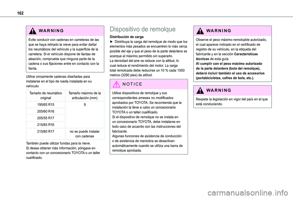 TOYOTA PROACE CITY VERSO 2019 Manual del propietario (in Spanish) 162
WARNI NG
Evite conducir con cadenas en carreteras de las que se haya retirado la nieve para evitar dañar los neumáticos del vehículo y la superficie de la carretera. Si el vehículo dispone de TOYOTA PROACE CITY VERSO 2019 Manual del propietario (in Spanish) 162
WARNI NG
Evite conducir con cadenas en carreteras de las que se haya retirado la nieve para evitar dañar los neumáticos del vehículo y la superficie de la carretera. Si el vehículo dispone de