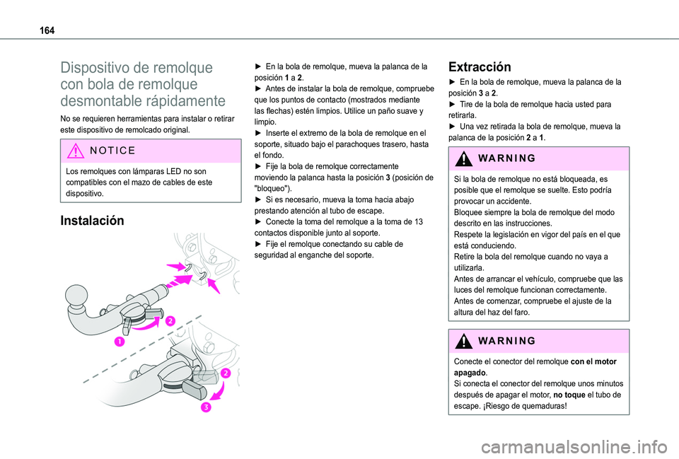 TOYOTA PROACE CITY VERSO 2019 Manual del propietario (in Spanish) 164
Dispositivo de remolque
con bola de remolque
desmontable rápidamente
No se requieren herramientas para instalar o retirar este dispositivo de remolcado original.
NOTIC E
Los remolques con lámp TOYOTA PROACE CITY VERSO 2019 Manual del propietario (in Spanish) 164
Dispositivo de remolque
con bola de remolque
desmontable rápidamente
No se requieren herramientas para instalar o retirar este dispositivo de remolcado original.
NOTIC E
Los remolques con lámp