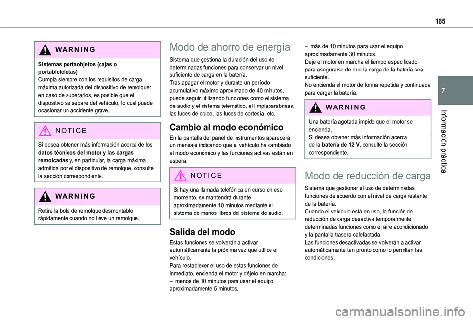 TOYOTA PROACE CITY VERSO 2019 Manual del propietario (in Spanish) 165
Información práctica
7
WARNI NG
Sistemas portaobjetos (cajas o portabicicletas)Cumpla siempre con los requisitos de carga máxima autorizada del dispositivo de remolque: en caso de superarlos, e TOYOTA PROACE CITY VERSO 2019 Manual del propietario (in Spanish) 165
Información práctica
7
WARNI NG
Sistemas portaobjetos (cajas o portabicicletas)Cumpla siempre con los requisitos de carga máxima autorizada del dispositivo de remolque: en caso de superarlos, e