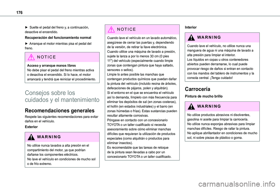 TOYOTA PROACE CITY VERSO 2019 Manual del propietario (in Spanish) 176
► Suelte el pedal del freno y, a continuación, desactive el encendido.
Recuperación del funcionamiento normal
► Arranque el motor mientras pisa el pedal del freno.
NOTIC E
Acceso y arranque TOYOTA PROACE CITY VERSO 2019 Manual del propietario (in Spanish) 176
► Suelte el pedal del freno y, a continuación, desactive el encendido.
Recuperación del funcionamiento normal
► Arranque el motor mientras pisa el pedal del freno.
NOTIC E
Acceso y arranque