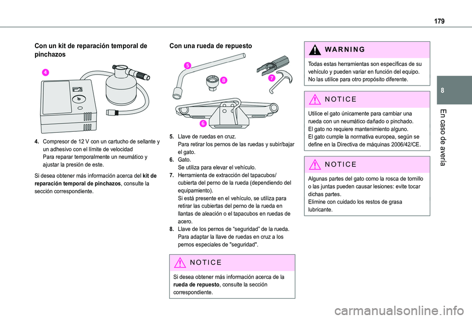 TOYOTA PROACE CITY VERSO 2019 Manual del propietario (in Spanish) 179
En caso de avería
8
Con un kit de reparación temporal de
pinchazos
4.Compresor de 12 V con un cartucho de sellante y un adhesivo con el límite de velocidadPara reparar temporalmente un neum TOYOTA PROACE CITY VERSO 2019 Manual del propietario (in Spanish) 179
En caso de avería
8
Con un kit de reparación temporal de
pinchazos
4.Compresor de 12 V con un cartucho de sellante y un adhesivo con el límite de velocidadPara reparar temporalmente un neum