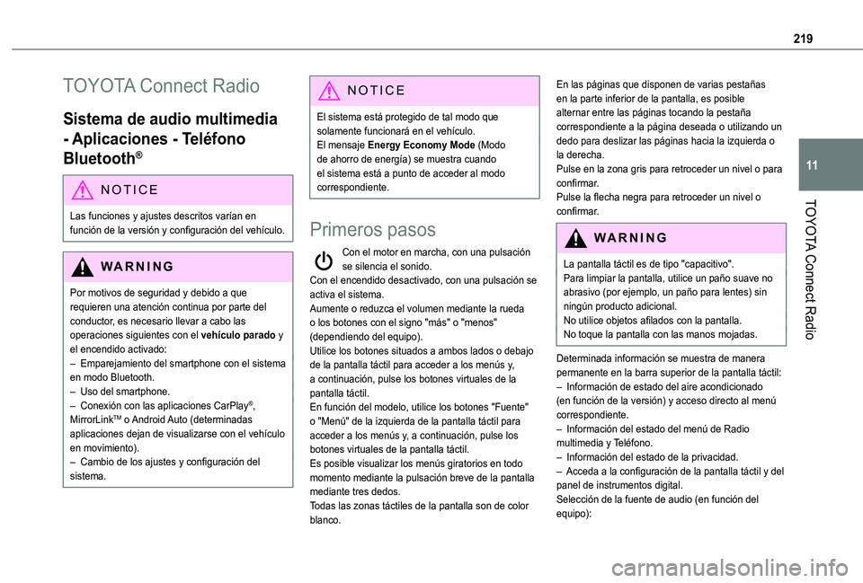 TOYOTA PROACE CITY VERSO 2019 Manual del propietario (in Spanish) 219
TOYOTA Connect Radio
11
TOYOTA Connect Radio
Sistema de audio multimedia
- Aplicaciones - Teléfono
Bluetooth®
NOTIC E
Las funciones y ajustes descritos varían en
función de la versión y co TOYOTA PROACE CITY VERSO 2019 Manual del propietario (in Spanish) 219
TOYOTA Connect Radio
11
TOYOTA Connect Radio
Sistema de audio multimedia
- Aplicaciones - Teléfono
Bluetooth®
NOTIC E
Las funciones y ajustes descritos varían en
función de la versión y co