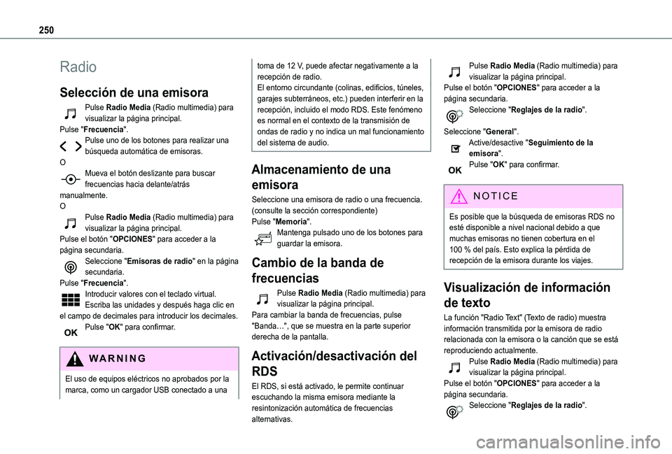 TOYOTA PROACE CITY VERSO 2019 Manual del propietario (in Spanish) 250
Radio
Selección de una emisora
Pulse Radio Media (Radio multimedia) para visualizar la página principal.Pulse "Frecuencia".Pulse uno de los botones para realizar una búsqueda automátic TOYOTA PROACE CITY VERSO 2019 Manual del propietario (in Spanish) 250
Radio
Selección de una emisora
Pulse Radio Media (Radio multimedia) para visualizar la página principal.Pulse "Frecuencia".Pulse uno de los botones para realizar una búsqueda automátic